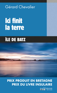 Ici finit la terre - Gérard Chevalier - ebook