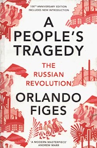 A People's Tragedy The Russian Revolution - Orlando Figes - książka