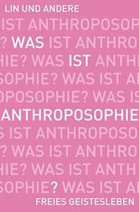 Was ist Anthroposophie? -  - ebook