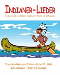 Noten "Indianer-Lieder" von Stephen Janetzko - Stephen Janetzko - ebook