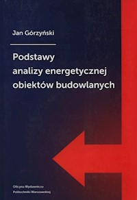 Podstawy analizy energetycznej obiektów budowlanych - Górzyński Jan - książka