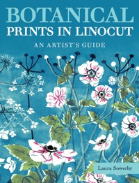 Botanical Prints in Linocut - Laura Sowerby - ebook