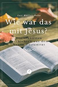 Wie war das mit Jesus? - Jost Müller-Bohn - ebook