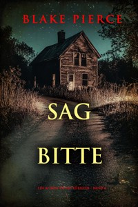 Sag Bitte (Ein Alison-Payne-Thriller – Band 6) - Blake Pierce - ebook