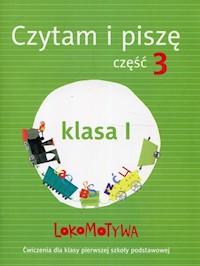 Lokomotywa 1 Czytam i piszę Ćwiczenia Część 3 - Kulis Iwona, Królikowska-Czarnota Katarzyna, Pasternak Katarzyna - książka