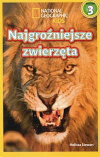 National Geographic Kids Najgroźniejsze zwierzęta Poziom 3 - Stewart Melissa - książka