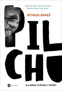 Pilchu Na rogu Wiślnej i Hożej - Witold Bereś - ebook + książka