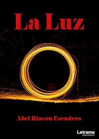 La luz - Abel Rincón Escudero - ebook