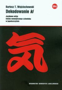 Dekodowanie ki - Wojciechowski Bartosz T. - książka