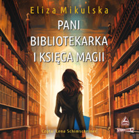 Pani bibliotekarka i księga magii - Mikulska Eliza - ebook + audiobook + książka