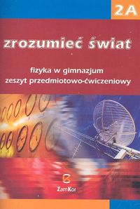Zrozumieć świat 2A Fizyka Zeszyt przedmiotowo-ćwiczeniowy - Rozenbajgier Maria, Rozenbajgier Ryszard, Sagnowska Barbara - książka