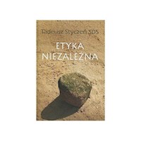Etyka niezależna Dzieła zebrane 2 - Styczeń Tadeusz - książka