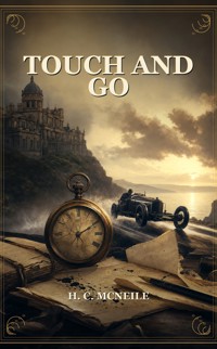 Touch and Go - H. C. Mcneile - ebook