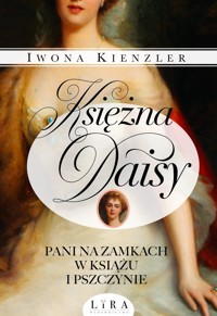 Księżna Daisy. Pani na zamkach w Książu i Pszczynie - Iwona Kienzler - ebook + audiobook + książka