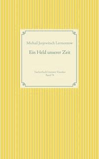 Ein Held unserer Zeit - Michail Jurjewitsch Lermontow - ebook