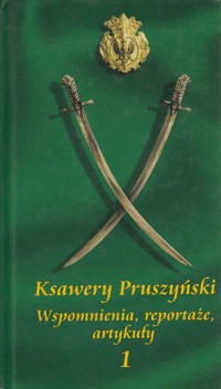Wspomnienia, reportaże, artykuły. 1 - Pruszyński Ksawery - ebook