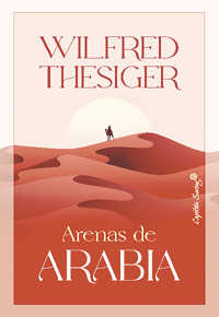 Arenas de Arabia - Wilfred Thesiger - ebook