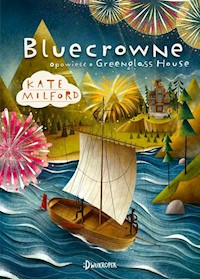Bluecrowne Opowieść o Greenglass House Tom 3 - Milford Kate - książka