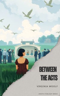 Between the Acts - Virginia Woolf - ebook