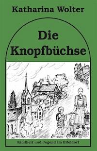 Die Knopfbüchse - Katharina Wolter - ebook
