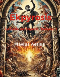 Ekpyrosis - Flavius Aetius - ebook