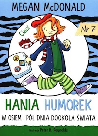 Hania Humorek 7 W osiem i pół dnia dookoła świata - Megan McDonald - książka