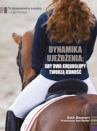 Dynamika ujeżdżenia: gdy dwa kręgosłupy tworzą jedność - Baumert Beth - książka