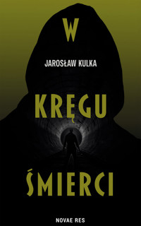 W kręgu śmierci - Jarosław Kulka - ebook