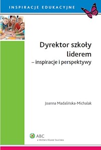 Dyrektor szkoły liderem - Joanna Madalińska-Michalak - książka