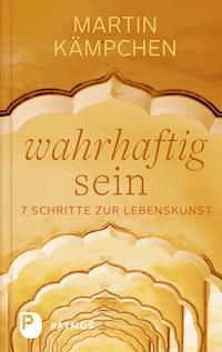 Wahrhaftig sein - Martin Kämpchen - ebook
