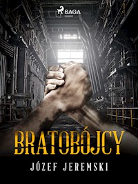 Bratobójcy - Józef Jeremski - ebook