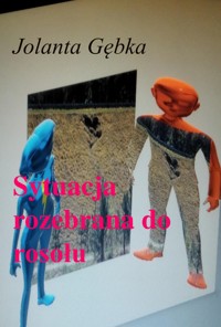 Sytuacja rozebrana do rosołu - Gębka Jolanta - ebook