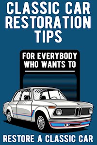 Classic Car Restoration Tips - Konstantin Busch - ebook