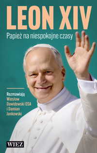 Leon XIV. Papież na niespokojne czasy - Dawidowski Wiesław, Jankowski Damian - książka