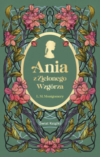 Ania z Zielonego Wzgórza - Lucy Maud Montgomery - ebook + audiobook + książka