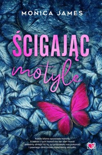 Ścigając motyle - James Monica - ebook + książka