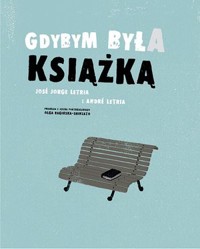 Gdybym była książką - Andre Letria, Jose Jorge Letria - książka