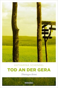 Tod an der Gera - Katharina Schendel - ebook
