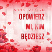 Opowiedz mi, kim będziesz - Falatyn Anna - ebook + audiobook