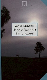 Jańcio Wodnik i inne nowele - Kolski Jan Jakub - książka