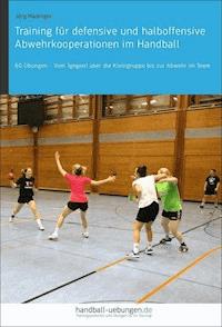 Training für defensive und halboffensive Abwehrkooperationen im Handball - Jörg Madinger - ebook