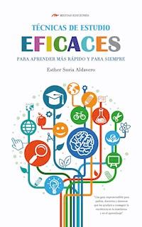 Técnicas de estudio eficaces - Esther Soria Alvadero - ebook