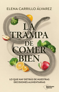 La trampa de comer bien - Elena Carrillo Álvarez - ebook