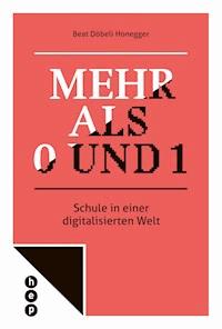 Mehr als 0 und 1 - Beat Döbeli Honegger - ebook