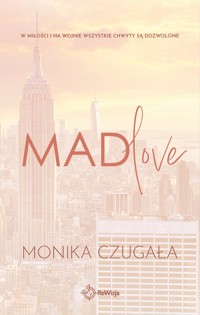 Mad love - Monika Czugała - ebook