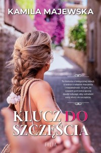 Klucz do szczęścia - Majewska Kamila - ebook + książka
