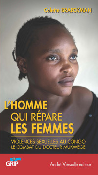 L'Homme qui répare les femmes - Colette Braeckman - ebook