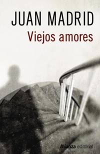 Viejos amores - Juan Madrid - ebook