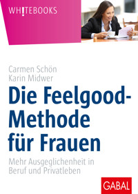 Die Feelgood-Methode für Frauen - Carmen Schön - ebook