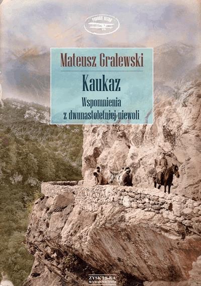 Okładka książki Kaukaz. Wspomnienia z dwunastoletniej niewoli